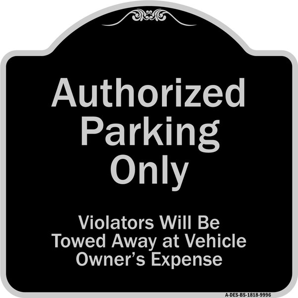 Designer Series-Authorized Parking Violators Will Be Towed Away Owner, 18" x 18", BS-1818-9996
